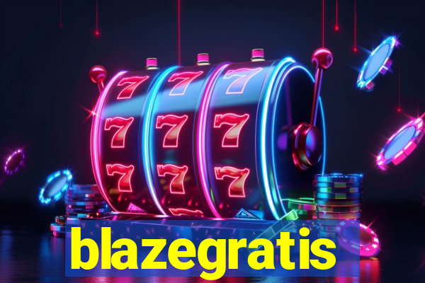 blazegratis