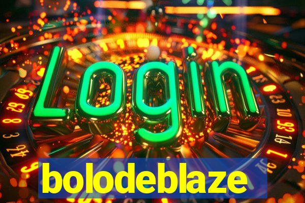 bolodeblaze