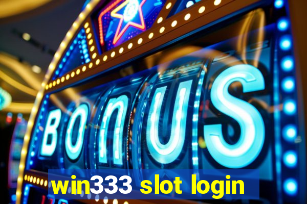 win333 slot login