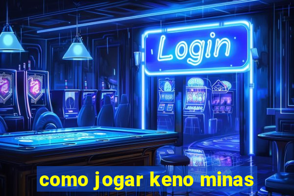 como jogar keno minas