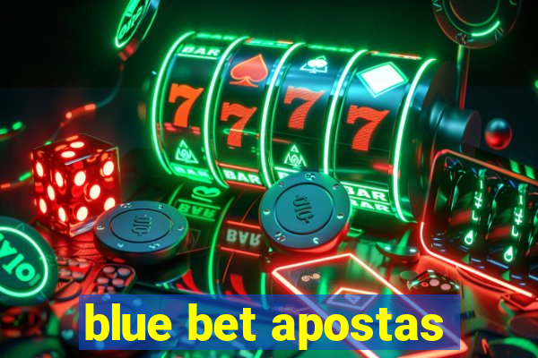 blue bet apostas