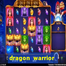 dragon warrior legend champion dinheiro infinito