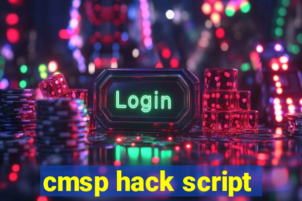 cmsp hack script