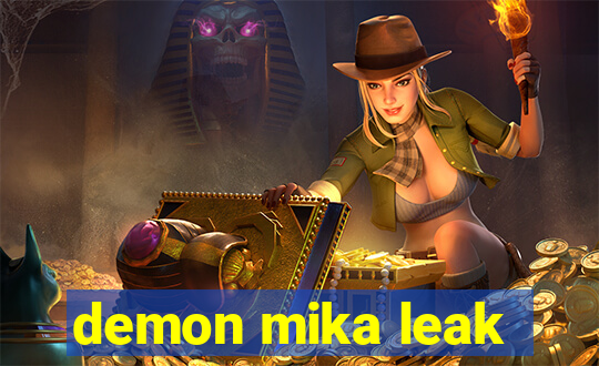 demon mika leak