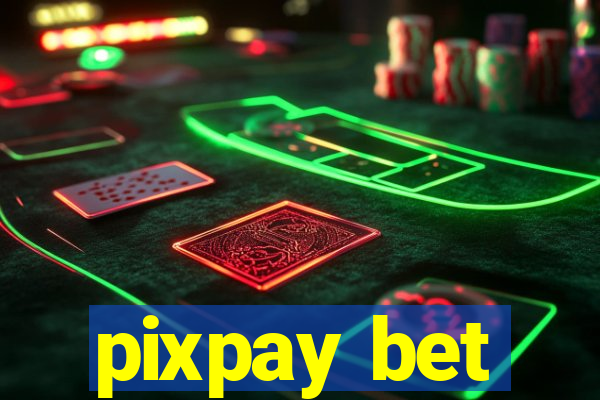 pixpay bet