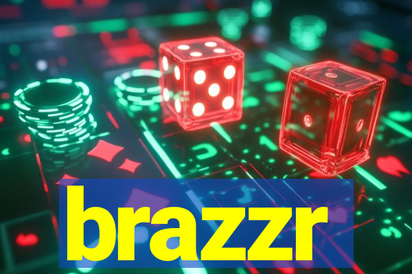 brazzr