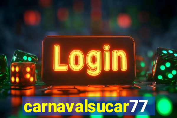 carnavalsucar777