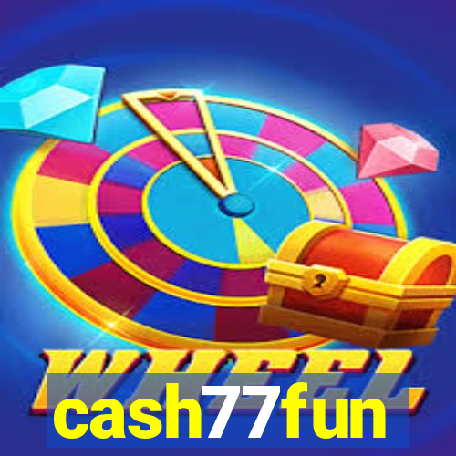 cash77fun