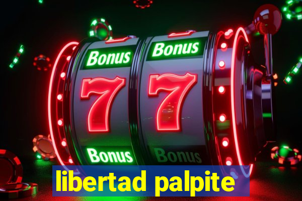 libertad palpite