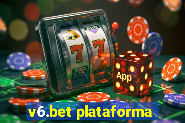 v6.bet plataforma