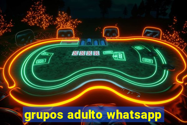 grupos adulto whatsapp