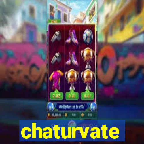 chaturvate