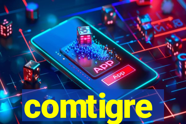 comtigre