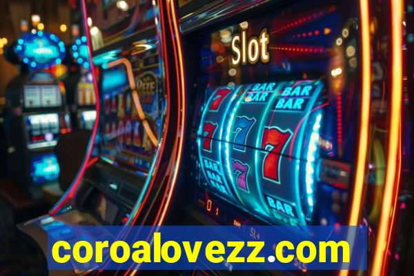 coroalovezz.com