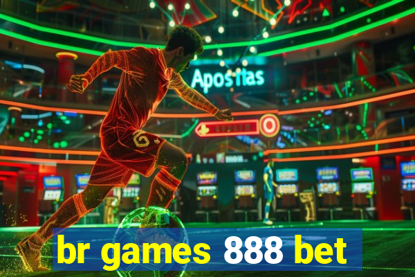 br games 888 bet