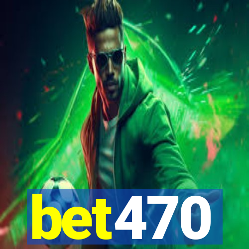 bet470