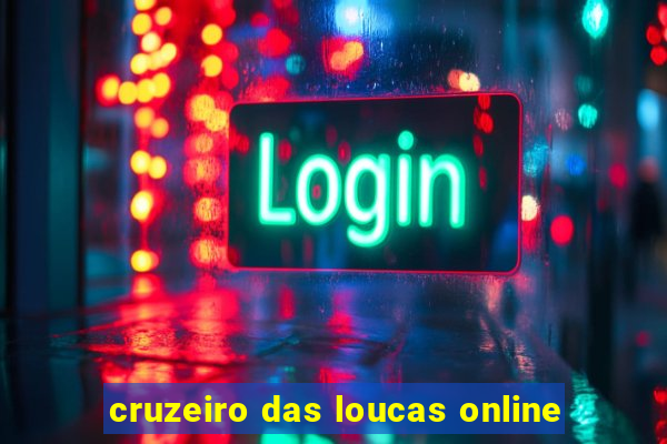 cruzeiro das loucas online