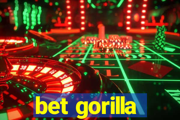 bet gorilla