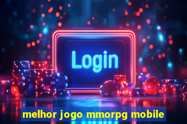 melhor jogo mmorpg mobile