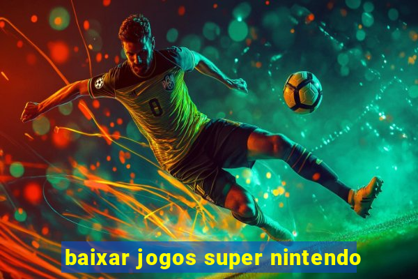 baixar jogos super nintendo