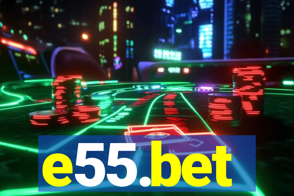 e55.bet