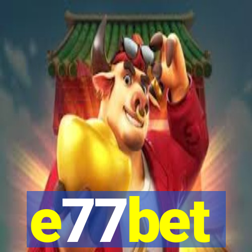 e77bet