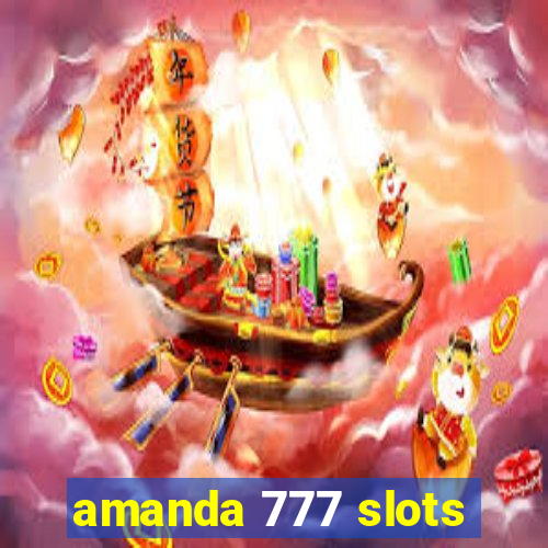 amanda 777 slots