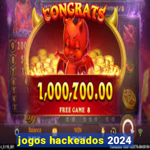 jogos hackeados 2024