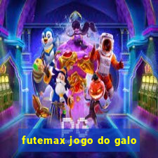 futemax jogo do galo