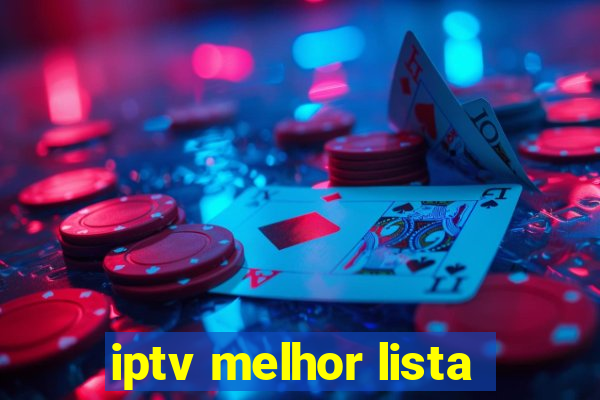 iptv melhor lista