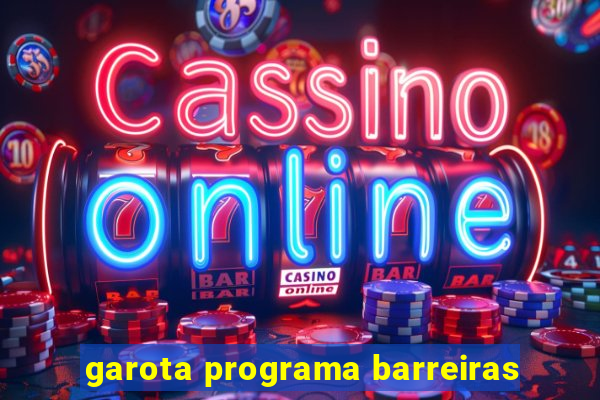 garota programa barreiras