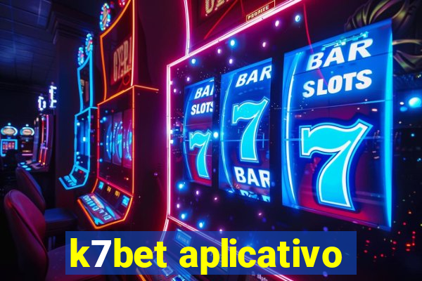 k7bet aplicativo