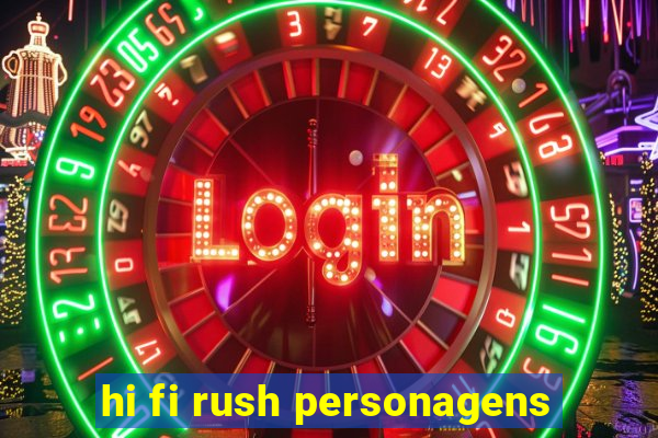 hi fi rush personagens