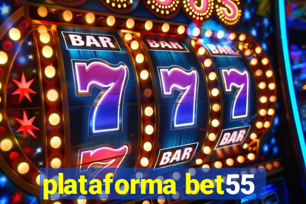 plataforma bet55