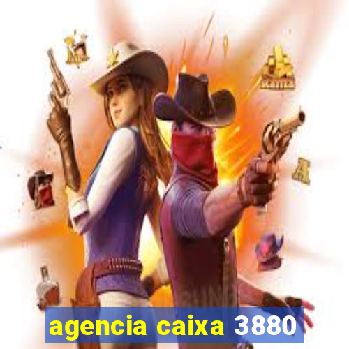 agencia caixa 3880