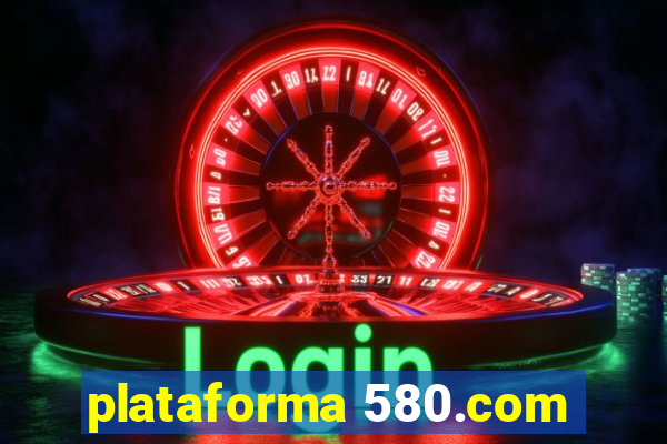 plataforma 580.com