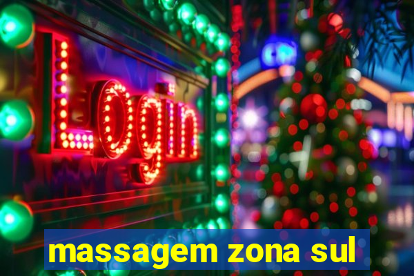 massagem zona sul