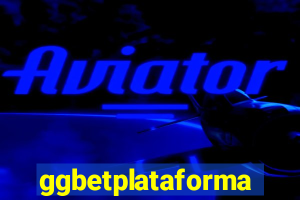 ggbetplataforma