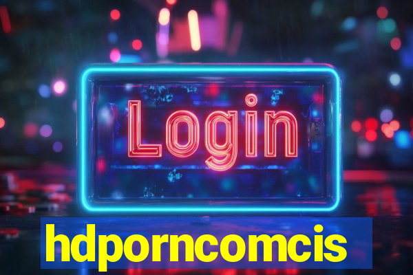 hdporncomcis