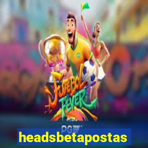 headsbetapostas