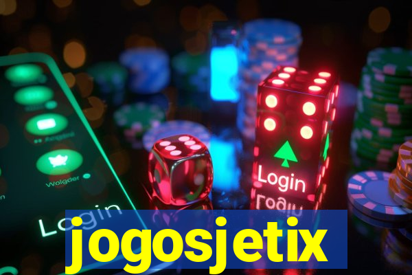 jogosjetix