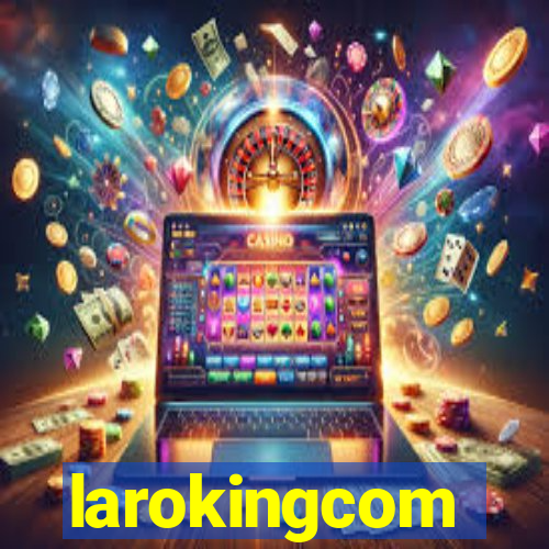 larokingcom