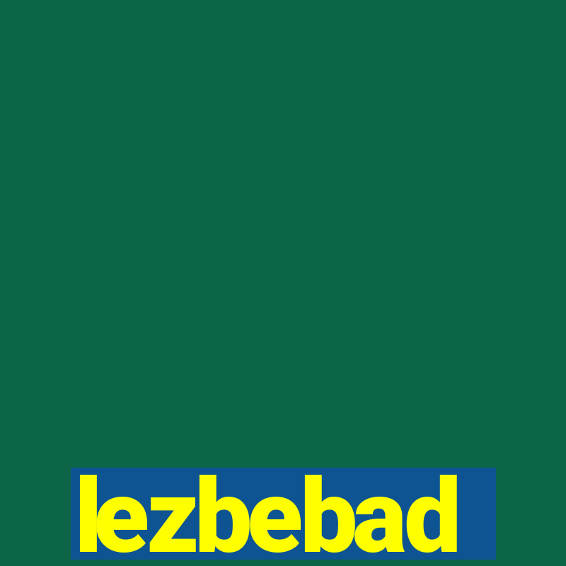 lezbebad