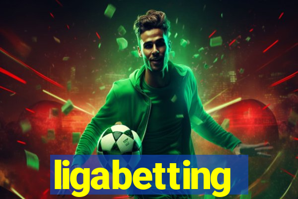 ligabetting