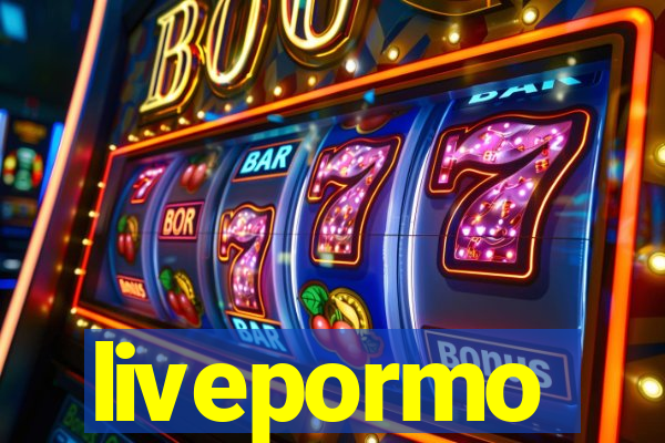 livepormo