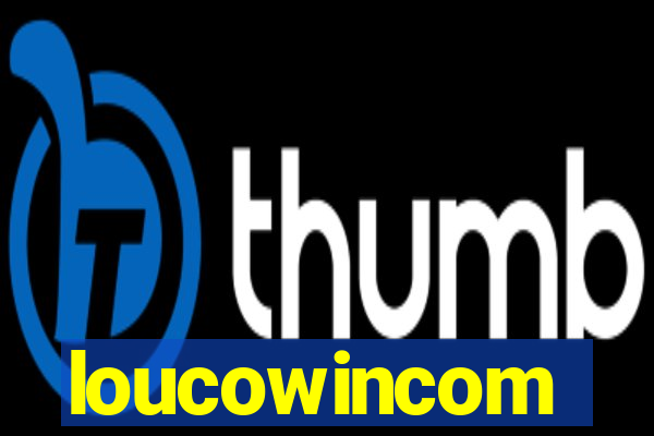 loucowincom