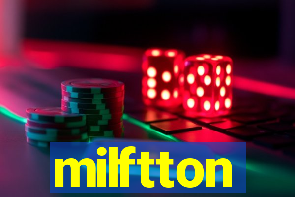 milftton