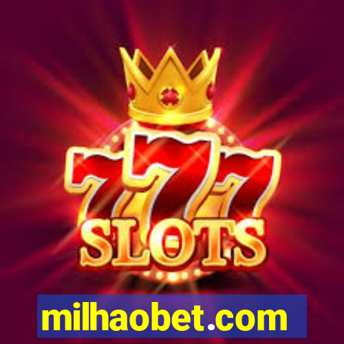 milhaobet.com