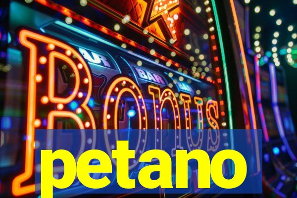 petano