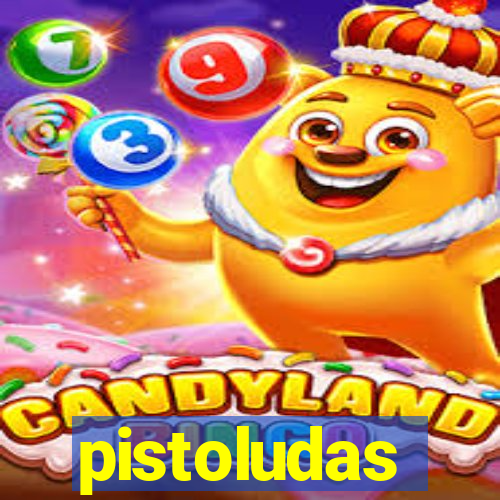 pistoludas